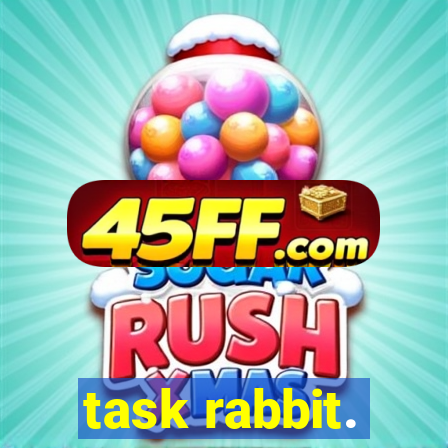 task rabbit.